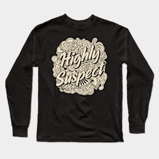 Highly Suspect Long Sleeve T-Shirt